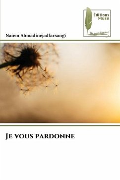 Je vous pardonne - Ahmadinejadfarsangi, Naiem