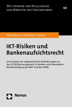IKT-Risiken und Bankenaufsichtsrecht (eBook, PDF) - Waschbusch, Gerd; Schlenker, Ben; Kiszka, Sabrina