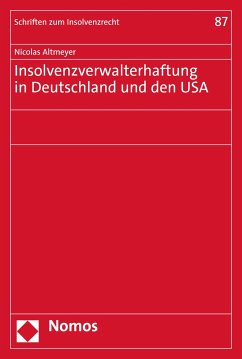 Insolvenzverwalterhaftung in Deutschland und den USA (eBook, PDF) - Altmeyer, Nicolas