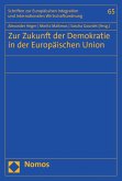 Zur Zukunft der Demokratie in der Europäischen Union (eBook, PDF)