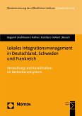 Lokales Integrationsmanagement in Deutschland, Schweden und Frankreich (eBook, PDF)
