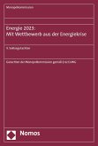 Energie 2023: Mit Wettbewerb aus der Energiekrise (eBook, PDF)