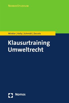 Klausurtraining Umweltrecht (eBook, PDF) - Winkler, Daniela; Kelly, Ryan; Schmidt, Kristina; Zeccola, Marc
