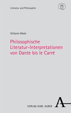 Philosophische Literatur-Interpretationen von Dante bis le Carré (eBook, PDF) - Hösle, Vittorio