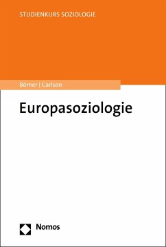 Europasoziologie (eBook, PDF) - Börner, Stefanie; Carlson, Sören
