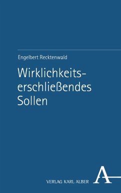 Wirklichkeitserschließendes Sollen (eBook, PDF) - Recktenwald, Engelbert