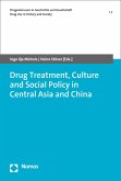 Drug Treatment, Culture and Social Policy in Central Asia and China (eBook, PDF)