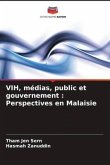 VIH, médias, public et gouvernement : Perspectives en Malaisie