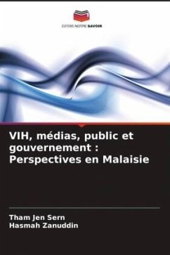 VIH, médias, public et gouvernement : Perspectives en Malaisie - Jen Sern, Tham;Zanuddin, Hasmah