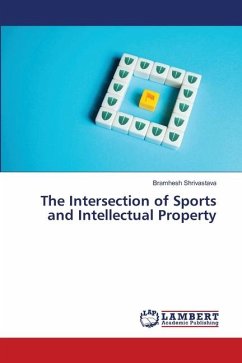 The Intersection of Sports and Intellectual Property - Shrivastava, Bramhesh