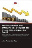 Restructuration des entreprises : L'impact des crises économiques au Brésil