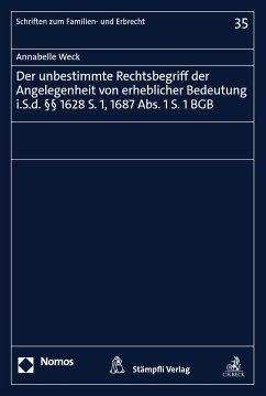 Der unbestimmte Rechtsbegriff der Angelegenheit von erheblicher Bedeutung i.S.d. §§ 1628 S. 1, 1687 Abs. 1 S. 1 BGB (eBook, PDF) - Weck, Annabelle