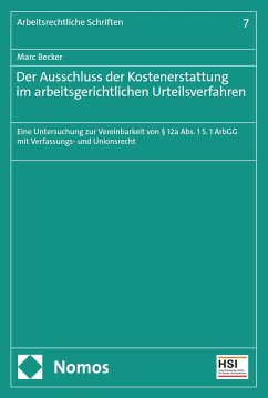 Der Ausschluss der Kostenerstattung im arbeitsgerichtlichen Urteilsverfahren (eBook, PDF) - Becker, Marc