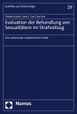 Evaluation der Behandlung von Sexualtätern im Strafvollzug (eBook, PDF)