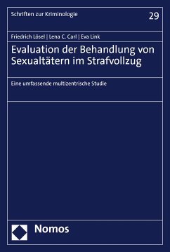 Evaluation der Behandlung von Sexualtätern im Strafvollzug (eBook, PDF) - Lösel, Friedrich; Carl, Lena C.; Link, Eva