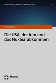 Die USA, der Iran und das Nuklearabkommen (eBook, PDF)