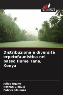 Distribuzione e diversità erpetofaunistica nel basso fiume Tana, Kenya - Nguku, Julius;Gichuki, Nathan;Malonza, Patrick