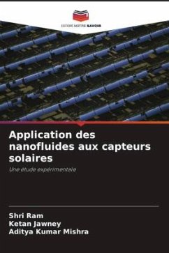 Application des nanofluides aux capteurs solaires - Ram, Shri;Jawney, Ketan;Mishra, Aditya Kumar