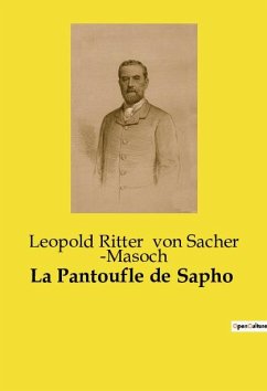 La Pantoufle de Sapho - Sacher ­Masoch, Leopold Ritter von