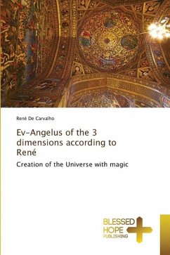 Ev-Angelus of the 3 dimensions according to René