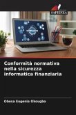 Conformità normativa nella sicurezza informatica finanziaria