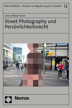 Street Photography und Persönlichkeitsrecht (eBook, PDF) - Müller-Tamm, Lorenz