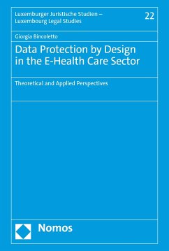 Data Protection by Design in the E-Health Care Sector (eBook, PDF) - Bincoletto, Giorgia