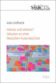 Inklusiv und exklusiv? Inklusion an einer Deutschen Auslandsschule (eBook, PDF)