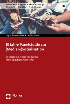 15 Jahre Panelstudie zur (Medien-)Sozialisation (eBook, PDF) - Paus-Hasebrink, Ingrid; Sinner, Philip