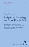 Religion als Grundlage der freien Gesellschaft (eBook, PDF)