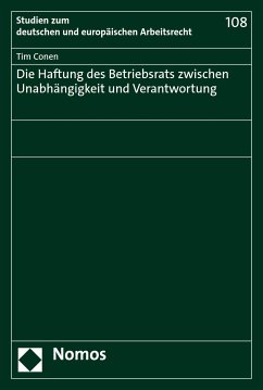 Die Haftung des Betriebsrats zwischen Unabhängigkeit und Verantwortung (eBook, PDF) - Conen, Tim