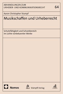 Musikschaffen und Urheberrecht (eBook, PDF) - Stumpf, Aaron Christopher