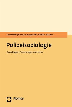 Polizeisoziologie (eBook, PDF) - Hörl, Josef; Jungwirth, Simone; Norden, Gilbert
