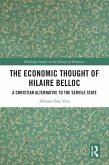 The Economic Thought of Hilaire Belloc (eBook, ePUB) The Economic Thought of Hilaire Belloc (eBook, ePUB)
