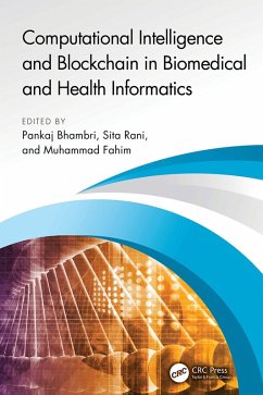 Computational Intelligence and Blockchain in Biomedical and Health Informatics (eBook, ePUB)