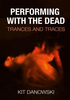 Cover Performing with the Dead (eBook, ePUB)