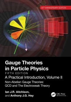 Gauge Theories in Particle Physics, 40th Anniversary Edition: A Practical Introduction, Volume 2 (eBook, ePUB) - Aitchison, Ian J R; Hey, Anthony J. G.