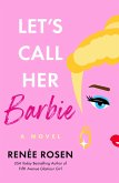 Let's Call Her Barbie (eBook, ePUB)