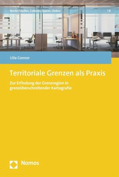 Territoriale Grenzen als Praxis (eBook, PDF) - Connor, Ulla
