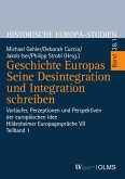 Geschichte Europas. Seine Desintegration und Integration schreiben (eBook, PDF)