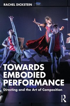 Towards Embodied Performance (eBook, ePUB) - Dickstein, Rachel