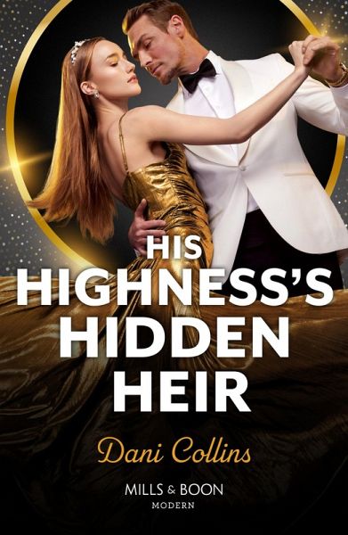 His Highness's Hidden Heir (eBook, ePUB) His Highness's Hidden Heir (eBook, ePUB)
