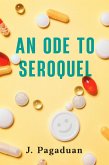 An Ode to Seroquel (eBook, ePUB) An Ode to Seroquel (eBook, ePUB)