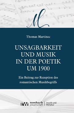 Unsagbarkeit und Musik in der Poetik um 1900 (eBook, PDF) - Martinec, Thomas