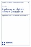 Regulierung von digitalen Plattform-Ökosystemen (eBook, PDF)