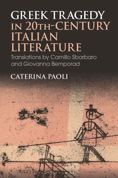 Greek Tragedy in 20th-Century Italian Literature (eBook, PDF) Greek Tragedy in 20th-Century Italian Literature (eBook, PDF)