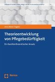 Theorieentwicklung von Pflegebedürftigkeit (eBook, PDF)