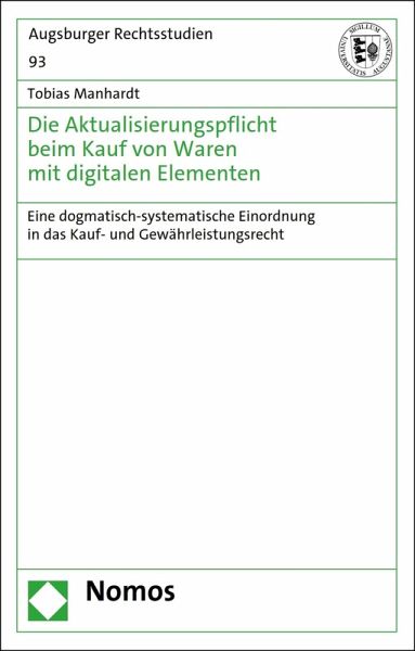 Die Aktualisierungspflicht beim Kauf von Waren mit digitalen Elementen (eBook, PDF) Die Aktualisierungspflicht beim Kauf von Waren mit digitalen Elementen (eBook, PDF)