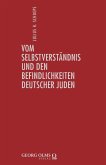 Deutsch-Jüdische Geschichte durch drei Jahrhunderte. Ausgewählte Schriften in zehn Bänden (eBook, PDF)