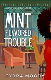 Mint Flavored Trouble (Joss Miller Mysteries, #3) (eBook, ePUB)